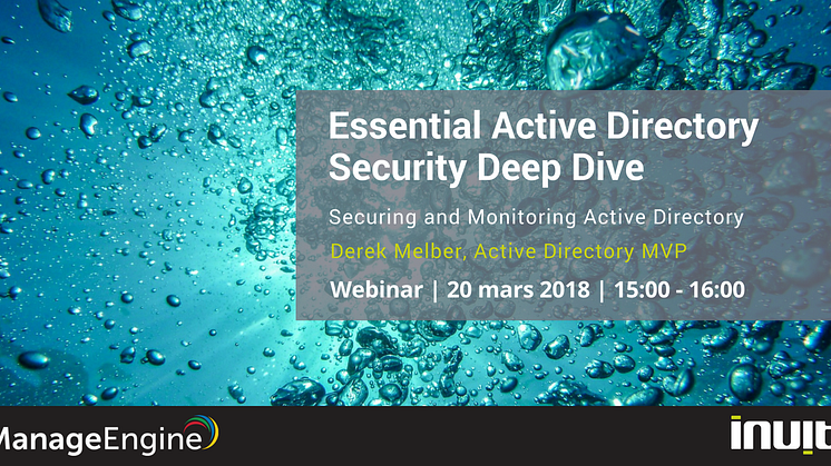  Essential Active Directory Security Deep Dive: Securing and Monitoring Active Directory 