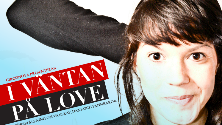 Circonova presenterar: I väntan på Love