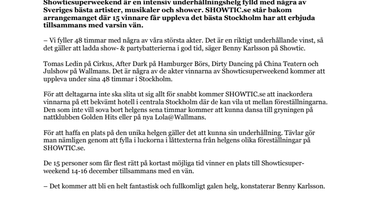 SHOWTIC.se låter 30 personer testa sin uthållighet på Showticsuperweekend