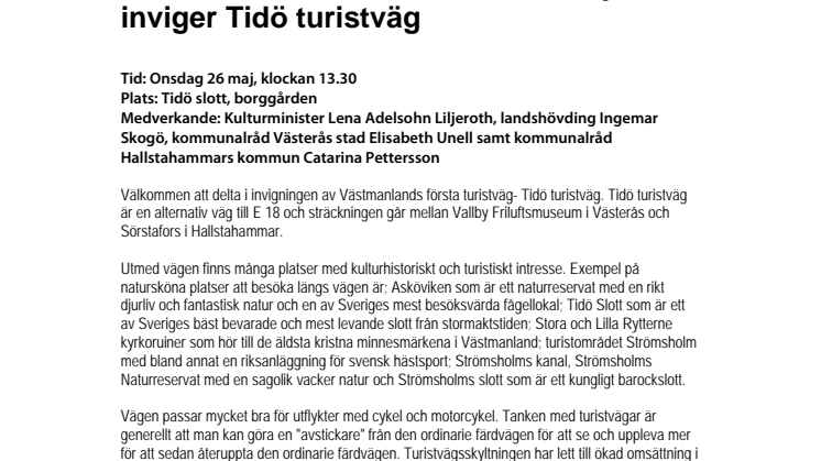 Kulturministern Lena Adelsohn Liljeroth inviger Tidö turistväg