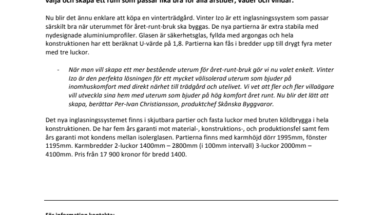 ​Värmande uterumsnyhet. Vinter Izo lanseras för extra varm vinterträdgård