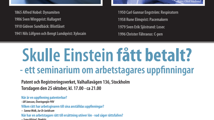  SKULLE EINSTEIN FÅTT BETALT? Pressinbjudan seminarium om arbetstagares uppfinningar: