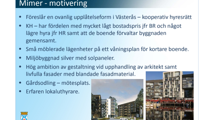 Nu är det klart vilka byggherrar som får möjligheten att bygga ca 350 lägenheter på Öster Mälarstrands nästa etapp. 
