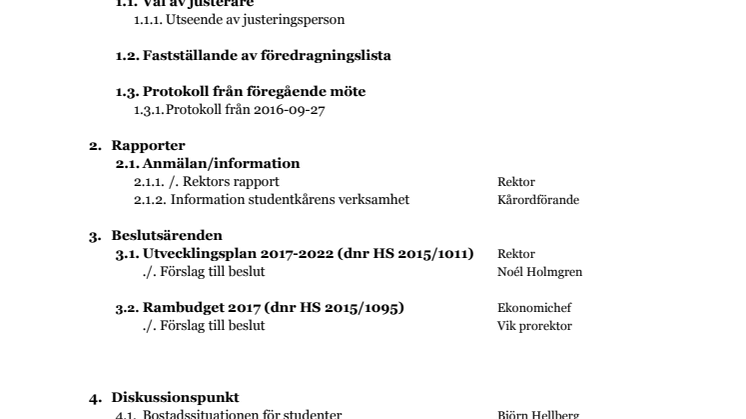 Föredragningslista för Högskolans styrelsemöte 16 december 2016