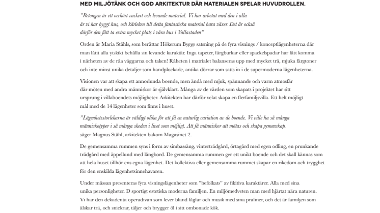 Hökerum Bygg presenterar rå betong, gemenskap, operadivor och återvunna dörrar på Sveriges största bomässa