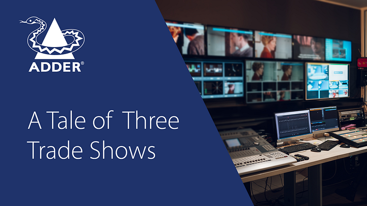 Unveiling the Future of Media and Entertainment: A Tale of Three Trade Shows