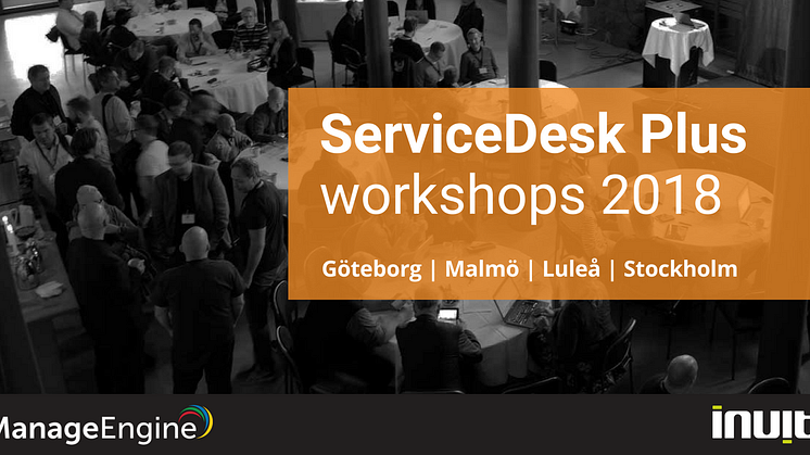ServiceDesk Plus workshops 2018 - Stockholm