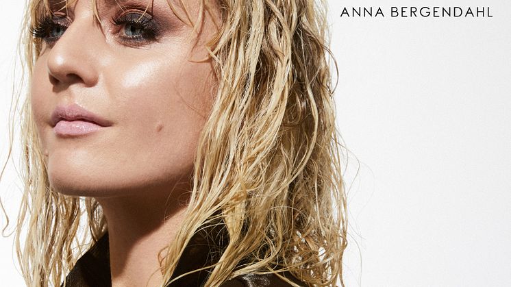 NY SINGEL. Anna Bergendahl är tillbaka med singeln ”Grain of Trust”
