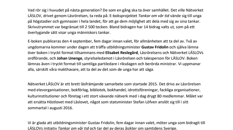 Utbildningsminister Gustav Fridolin möter ungdomar som medverkar i Nätverket LÄSLOVs e-bok Tankar om vår tid – av 14 unga 