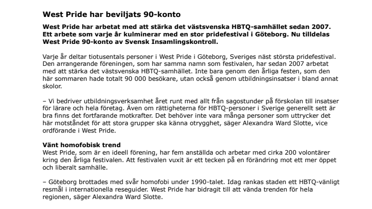 West Pride har beviljats 90-konto 