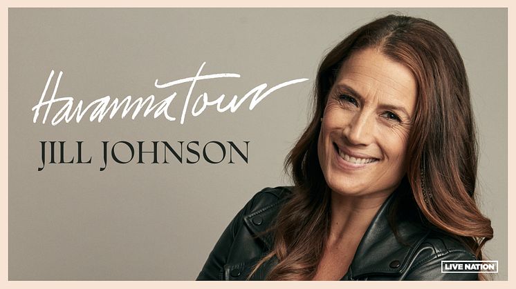 JILL JOHNSON TAR HYLLADE ”HAVANNA TOUR” TILL SOMMARSCENERNA 