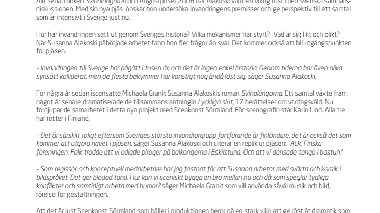 Nyskriven pjäs av Susanna Alakoski med urpremiär om exakt ett år!