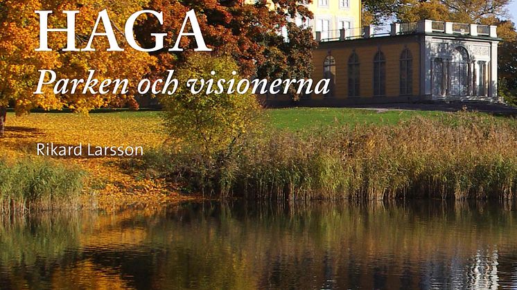 Haga – parken och visionerna