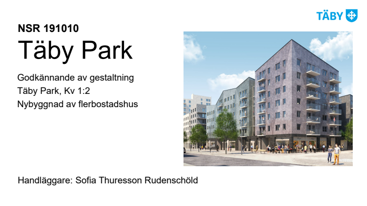 Gestaltningsförslag Täby park Topasen 191010 Namn- och Skönhetsrådet 
