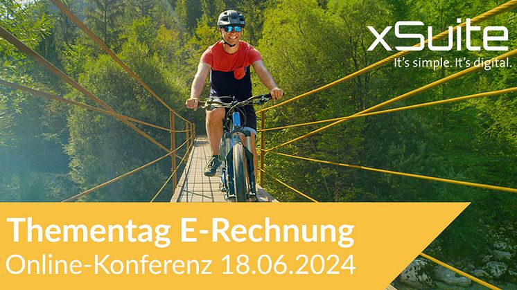 Der xSuite-Thementag E-Rechnung am 18. Juni 2024 dreht sich um Rechnungsprozesse im Zeichen der kommenden E-Rechnungspflicht im B2B