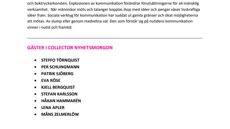 Pressinbjudan - Collector Nyhetsmorgon med Steffo Törnquist