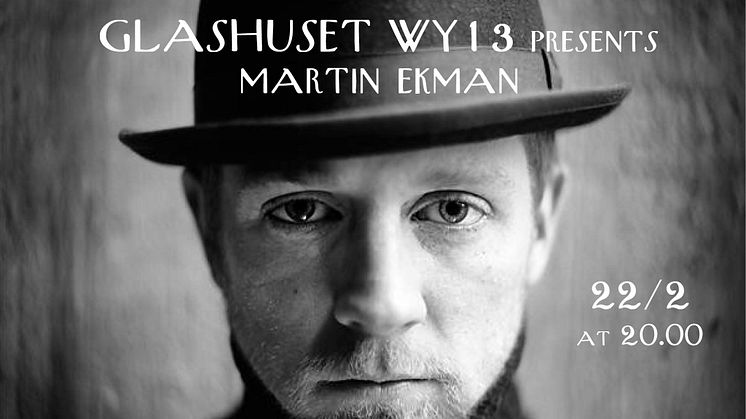 Martin Ekman - live på Glashuset WY1- fri entré