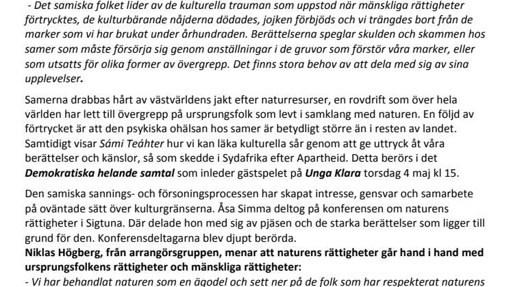 Samiskt gästspel om läkningen av koloniala sår, Stockholm 4-6 maj. Idag kl 15:00 samtal med Åsa Simma, Unga Klara - fri entré.