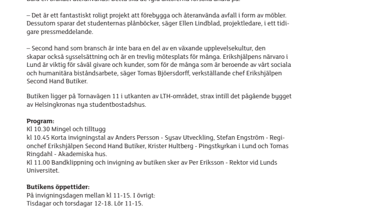 På lördag öppnar Erikshjälpens andra butik i Lund