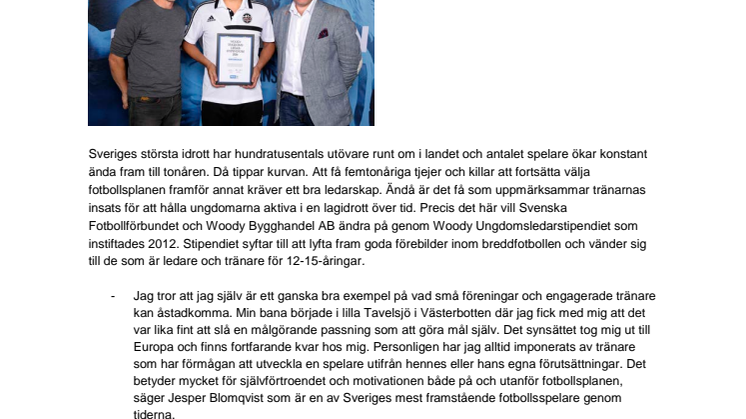 Igor Gonzales, Årsta FF, tilldelas  Woody Ungdomsledarstipendiet 2016