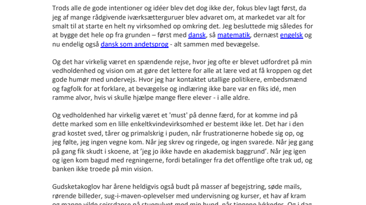 Så meget mere end bare en fiks idé om bevægelse..