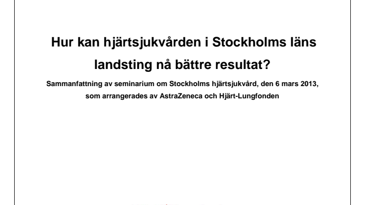 Sammanfattning från seminarium: Hur kan hjärtsjukvården rädda fler liv i Stockholm?