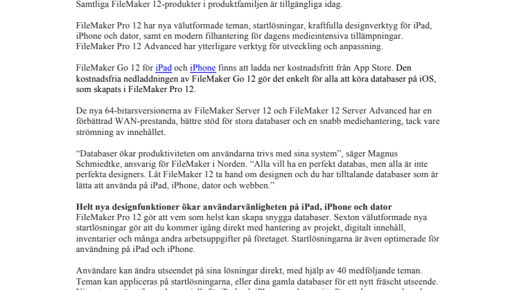 Nya FileMaker 12 har många nya designfunktioner för att skapa tilltalande databaser för iPad, iPhone, Windows och Mac