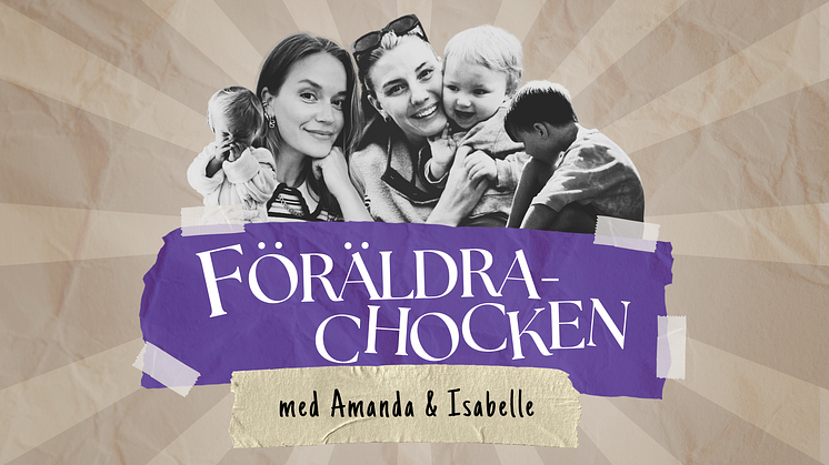 Föräldrachocken är tillbaka – andra säsongen finns nu där poddar finns!