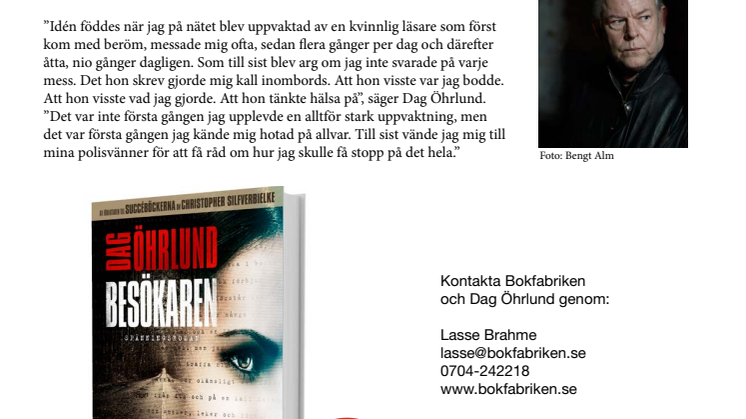 Succéförfattaren Dag Öhrlund förföljd av stalker