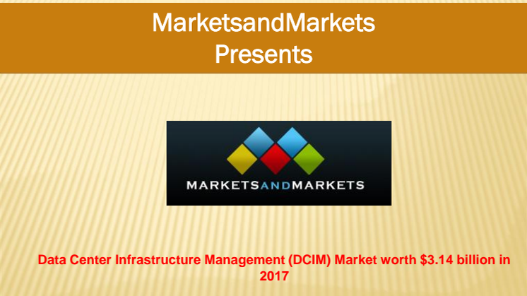 Data Center Infrastructure Management Market Worth $3.14 billion in 2017