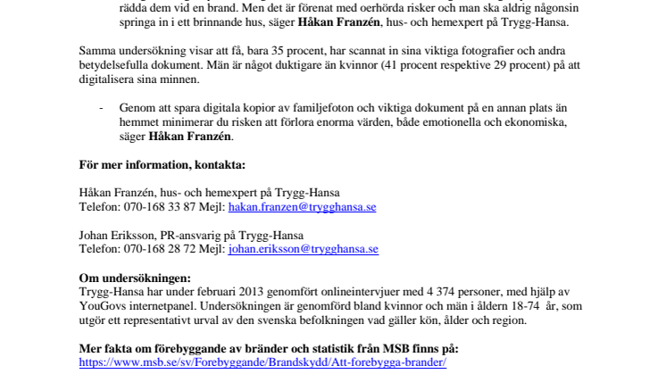 Foton viktigast att rädda vid brand i hemmet