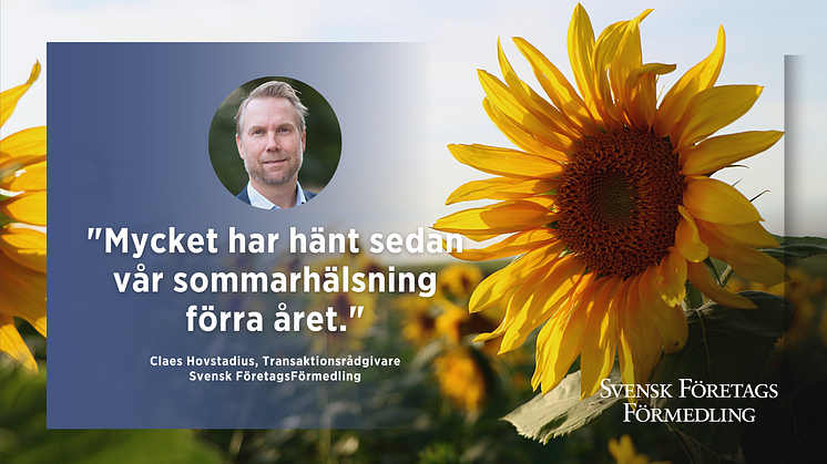 "Mycket har hänt sedan vår sommarhälsning förra året"