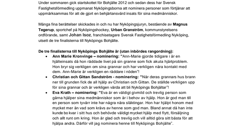 Finalisterna i Nyköpings Bohjälte är nu utsedda 