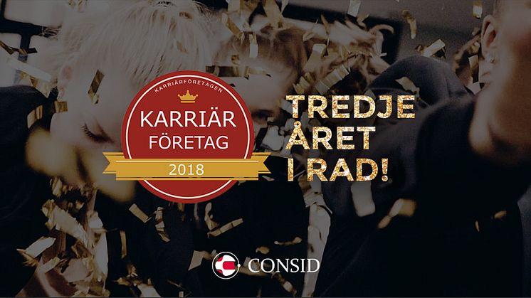 Consid utsett till Karriärföretag för tredje året i rad – utför bästa employer branding-arbetet i landet