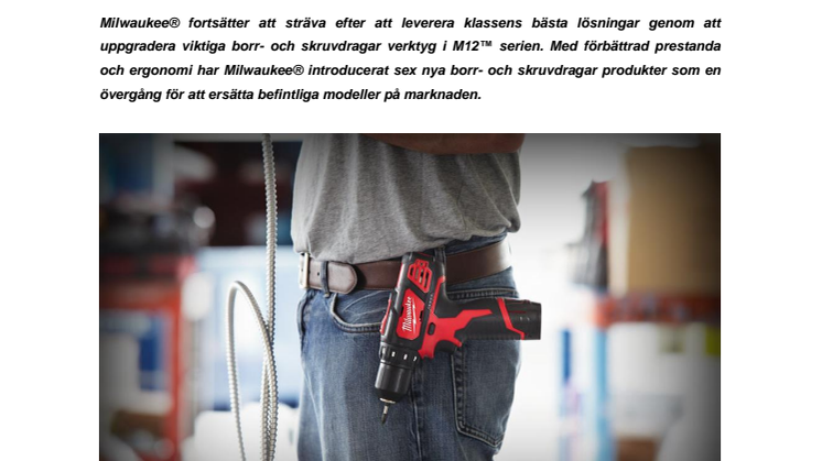 Milwaukee® uppgraderar M12™ borr- och skruvdragar sortimentet