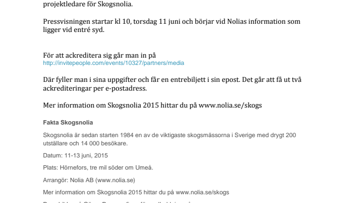 Skogsnolia bjuder in pressen!