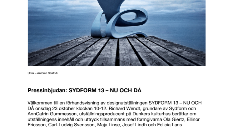 Pressinbjudan: SYDFORM 13 – NU OCH DÅ