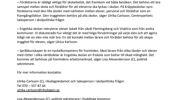 Föräldrarollen och tryggheten teman när (C) besökte Huddingeskolor
