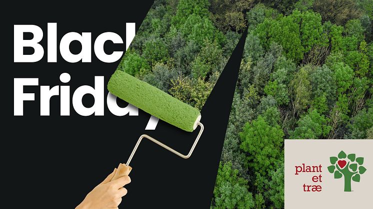 Black Friday er fortid i Silvan og bliver for tredje år i træk erstattet med Green Weekend, hvor fem procent af virksomhedens omsætning går ubeskåret til organisationen Plant et Træ. Foto: PR.