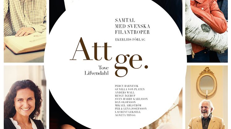 Ny bok: Att ge - samtal med svenska filantroper av Tove Lifvendahl