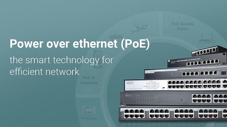 Product News: Power over ethernet (PoE) the smart technology for efficient network