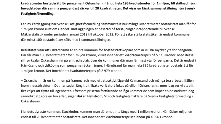 Ny statistik visar: För 1 miljon kronor får du 196 kvadratmeter bostadsrätt i Oskarshamn – eller 20 kvadratmeter i Stockholm