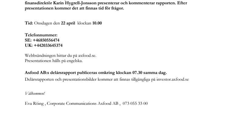 Webbsänd presentation och telefonkonferens i samband med Axfood ABs delårsrapport