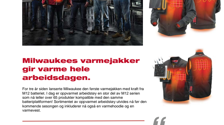 Milwaukees varmejakker gir varme hele arbeidsdagen.