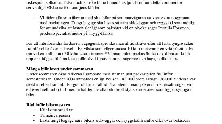 Fellastad bil på semestern utgör stor trafikfara
