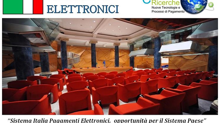 “Sistema Italia Pagamenti Elettronici - opportunità per il Sistema Paese”. INNOVARE PER COMPETERE