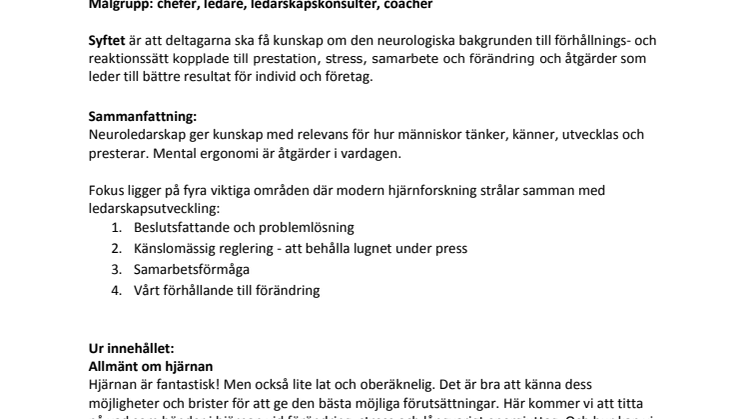 Sista chansen: pilotgrupp med utbildning i Neuroledarskap och Mental Ergonomi