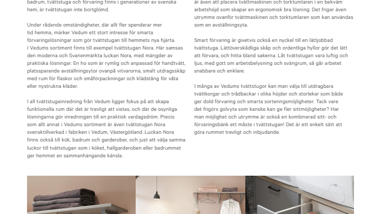 Mer tid i tvättstugan? Ja tack! Tvättstugan Nora från Vedum gör vardagssysslorna trevligare.