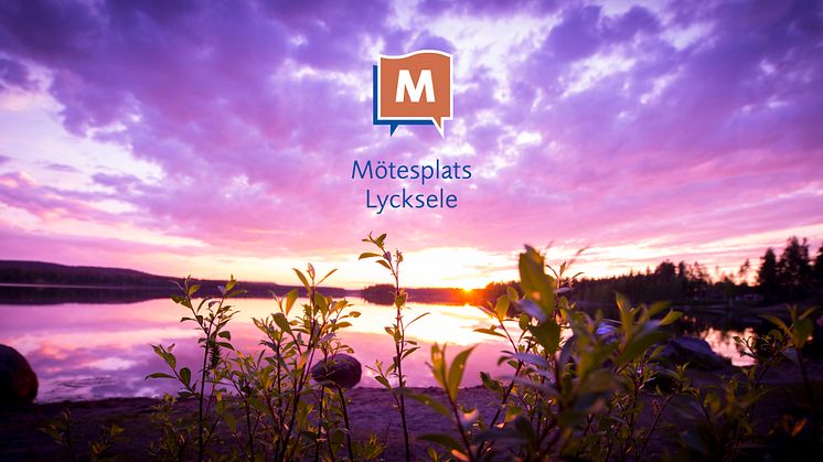 Årets Mötesplats Lycksele är igång!