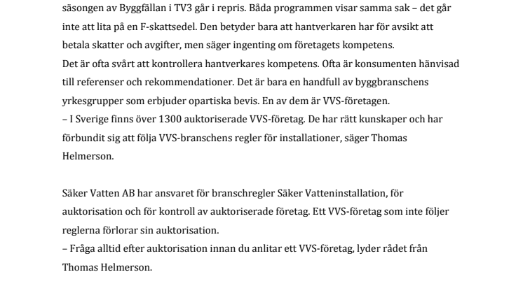 F-skattsedeln är inget att lita på - kräv auktorisation av hantverkaren 